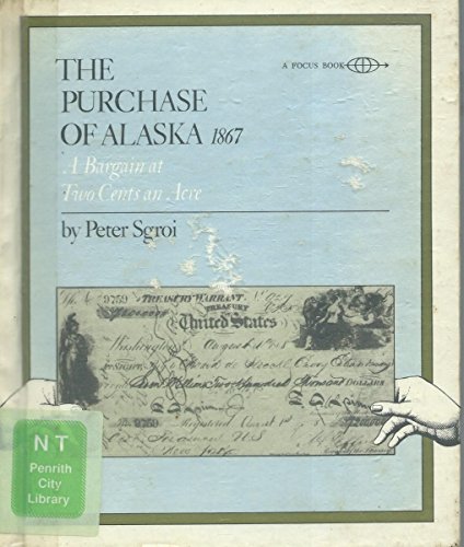 Purchase of Alaska, March 30, 1867 : A Bargain at Two Cents an Acre Books