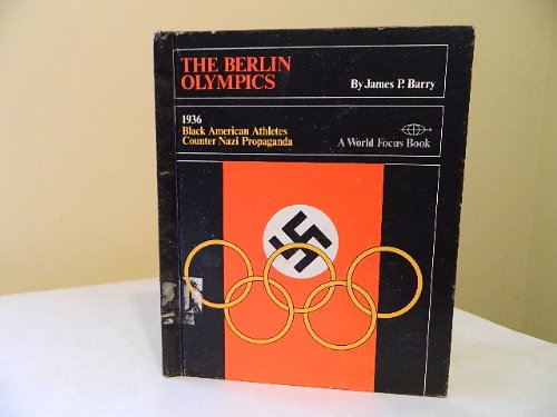 Berlin Olympics, 1936 : Black American Athletes Counter Nazi Propaganda Books