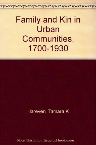 Family and Kin in Urban Communities, 1700-1930 Books