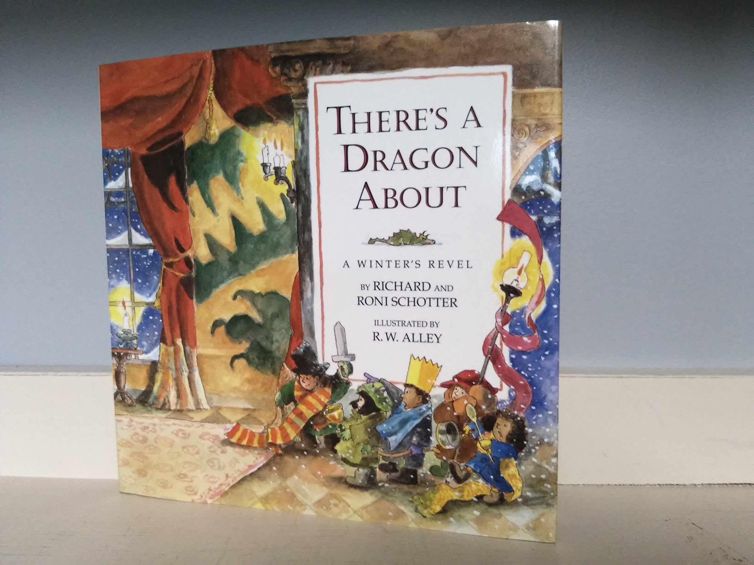 There's a Dragon About: A Winter's Revel book