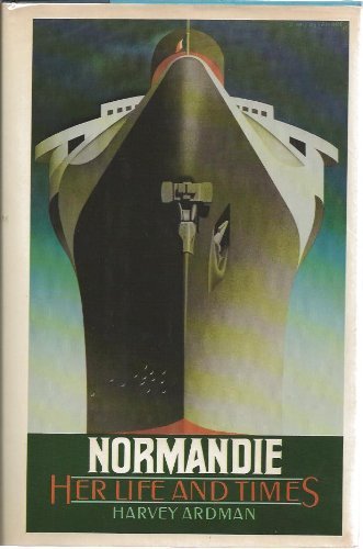 Normandie: Her Life and Times book