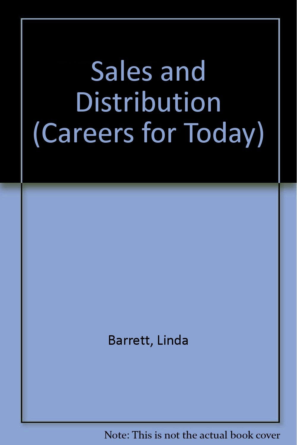 Sales and Distribution (Careers for Today) Books
