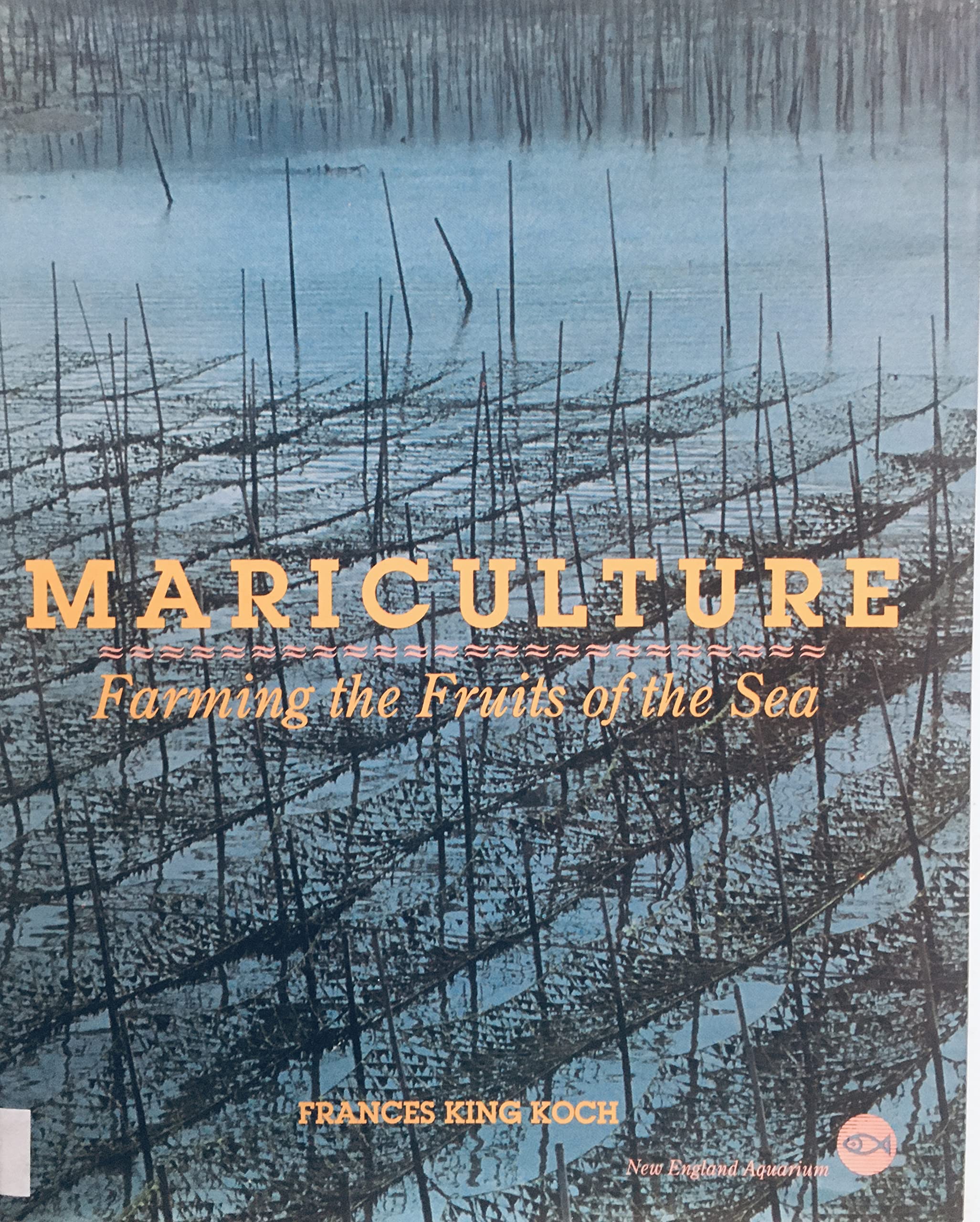 Mariculture: Farming the Fruits of the Sea Books