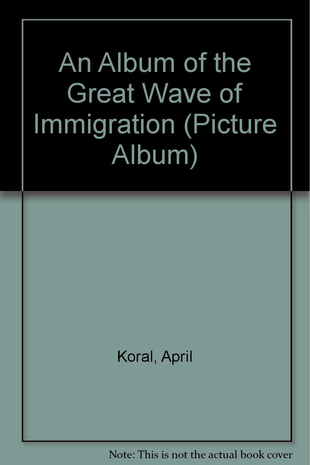 An Album of the Great Wave of Immigration (Picture Album) Books