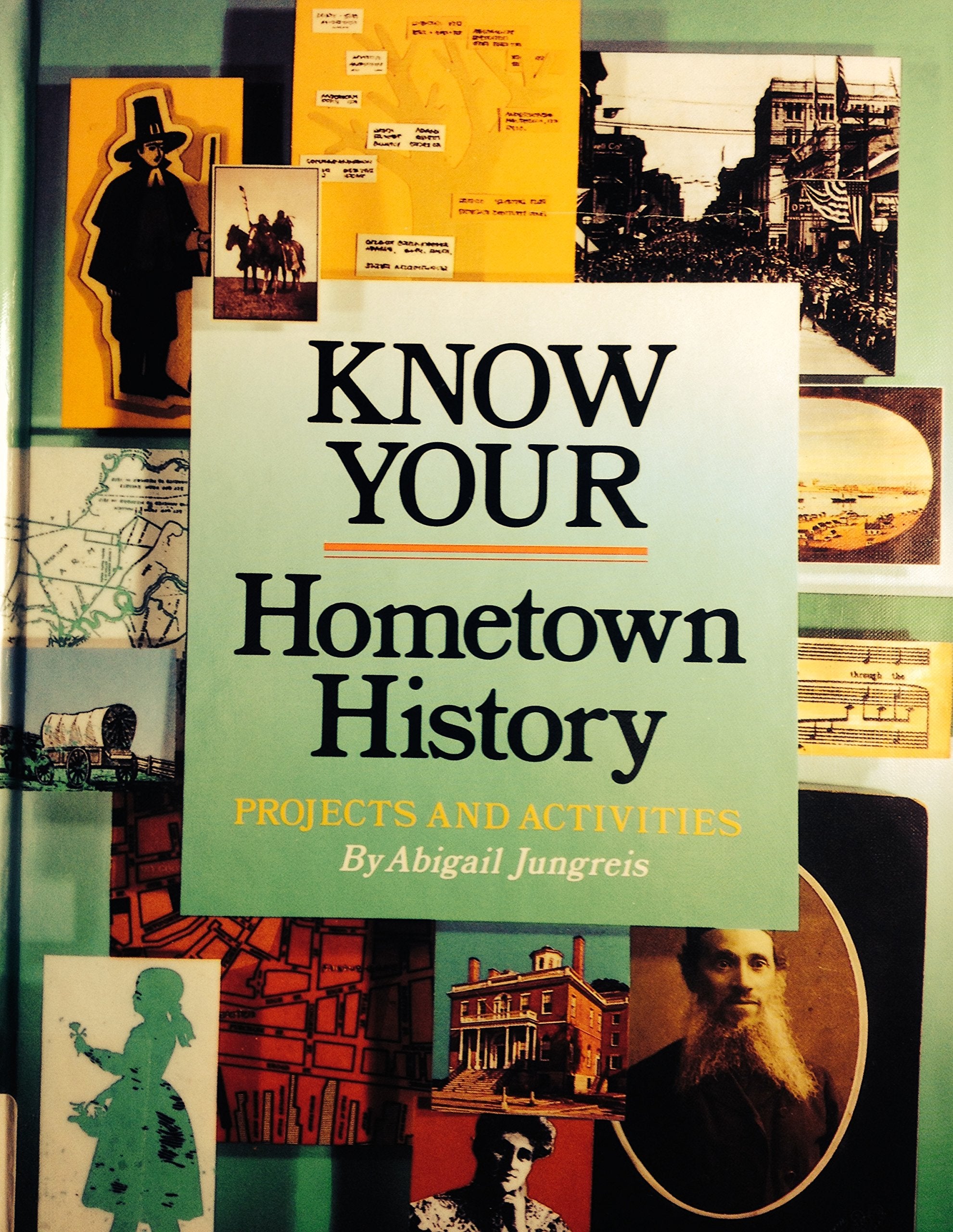 Know Your Hometown History: Projects and Activities Books
