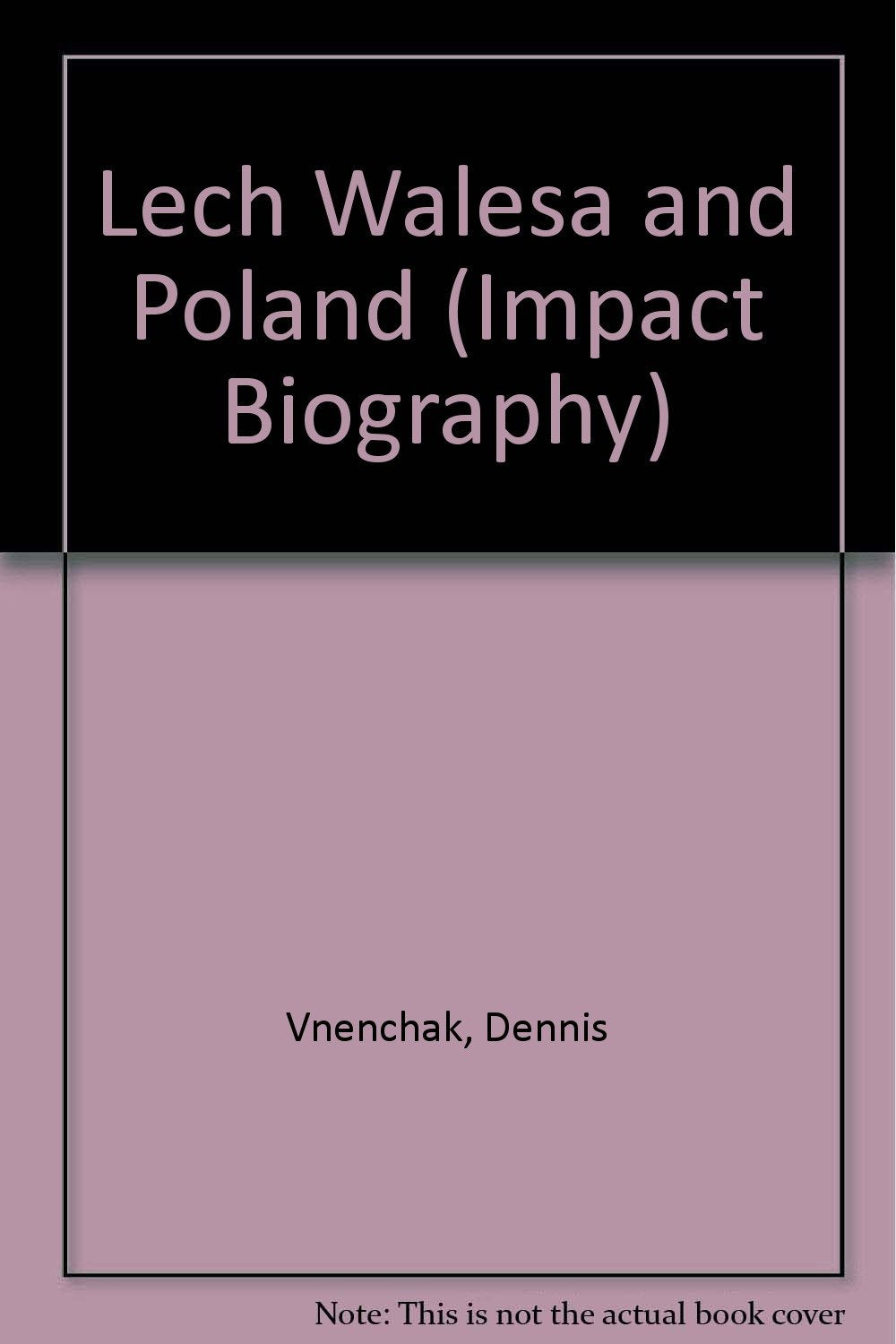 Lech Walesa and Poland (Impact Biography) Politics & History