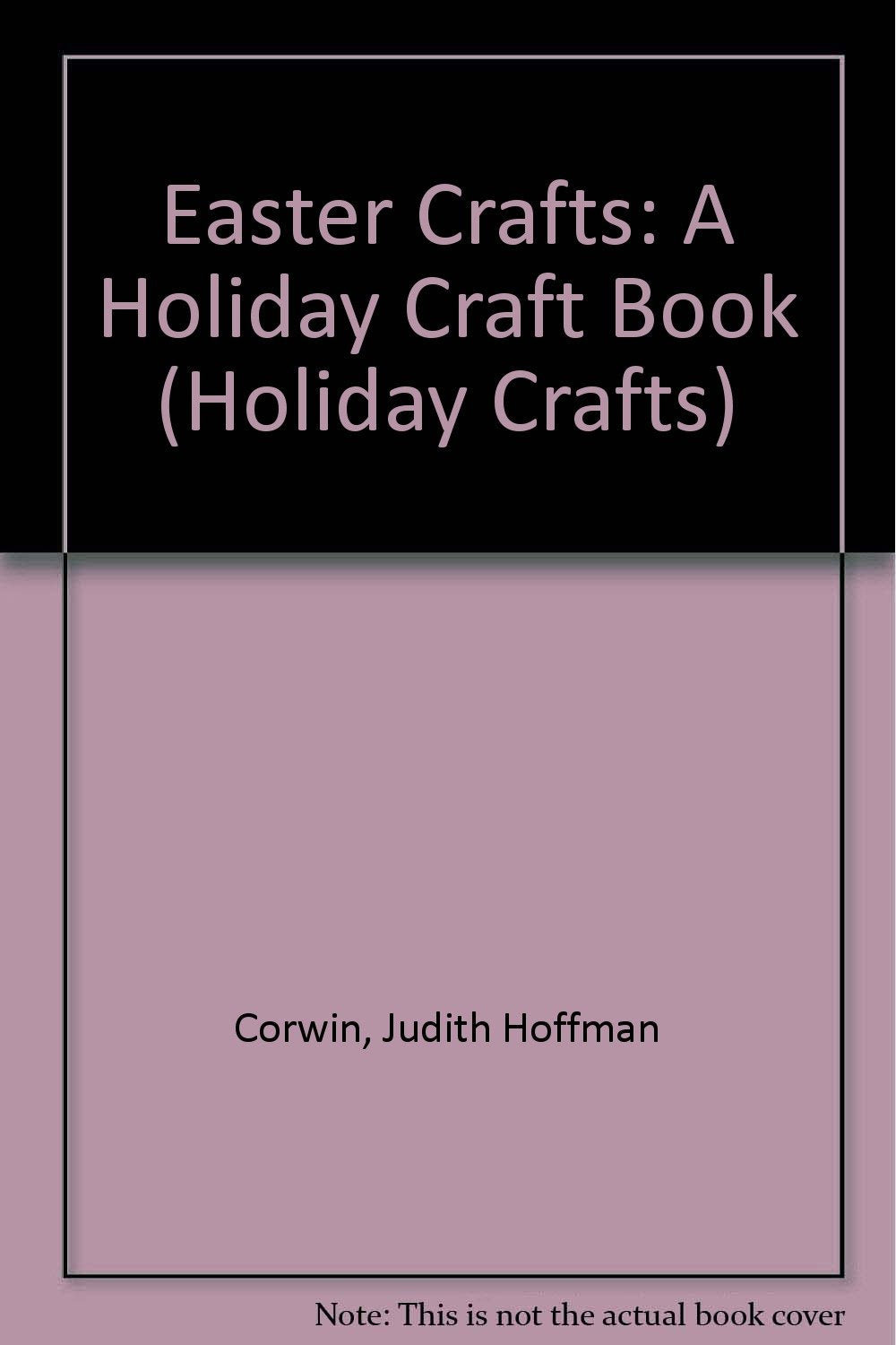 Easter Crafts: A Holiday Craft Book (Holiday Crafts) Books