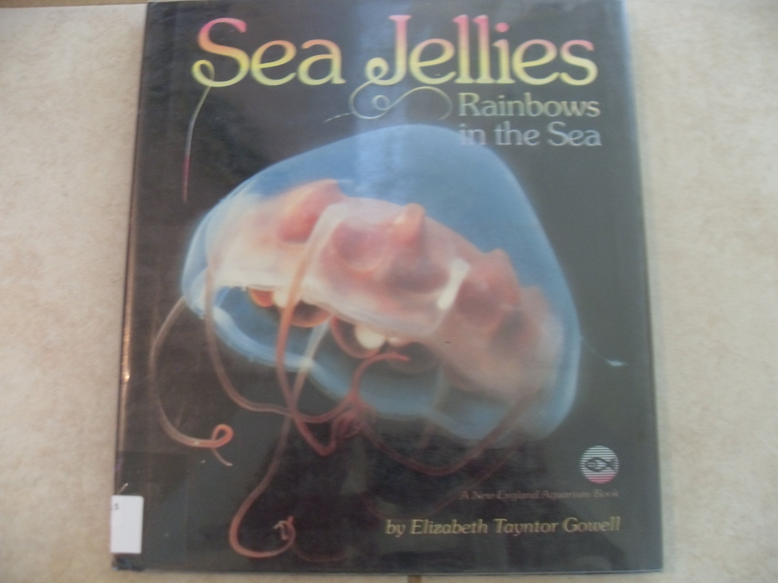 Sea Jellies: Rainbows in the Sea Books
