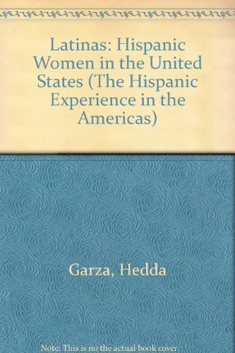 Latinas: Hispanic Women in the United States (The Hispanic Experience in the Americas) Memories