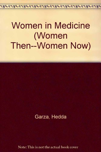 Women in Medicine (Women Then--Women Now) Books