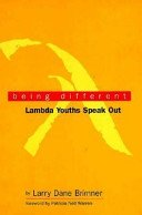 Being Different: Lambda Youths Speak Out (The Lesbian and Gay Experience) Books