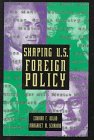 Shaping U.S. Foreign Policy: Profiles of Twelve Secretaries of State (Democracy in Action Series) Books