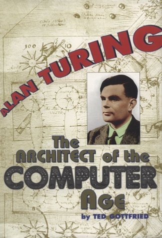 Alan Turing: The Architect of the Computer Age (Impact Biography) Memories