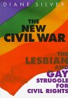 The New Civil War: The Lesbian and Gay Struggle for Civil Rights (The Lesbian and Gay Experience) Books
