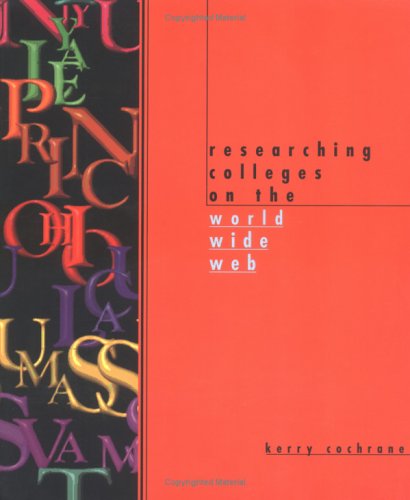 Researching Colleges on the World Wide Web Learning & Reference