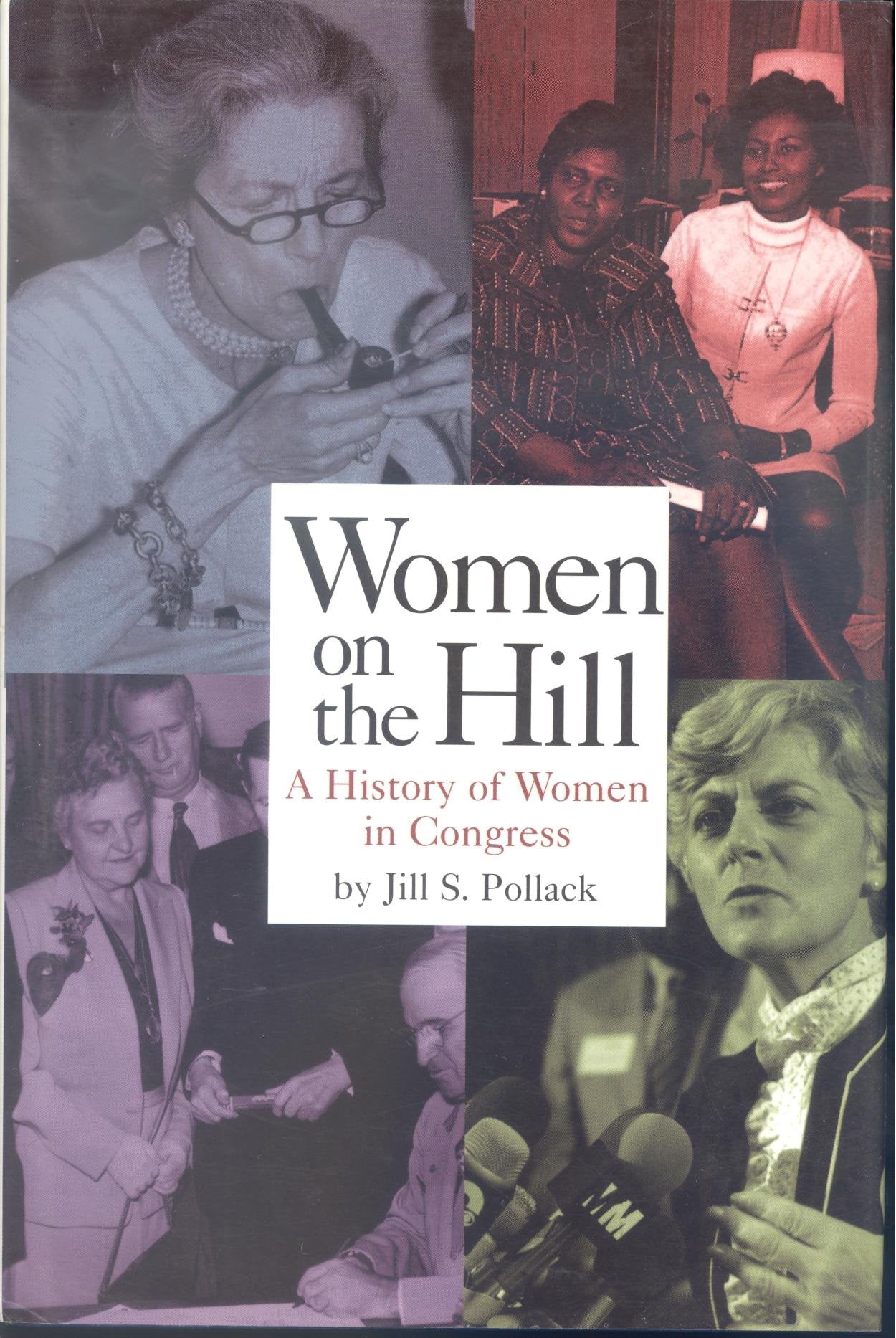 Women on the Hill: A History of Women in Congress (Women Then--Women Now) Books