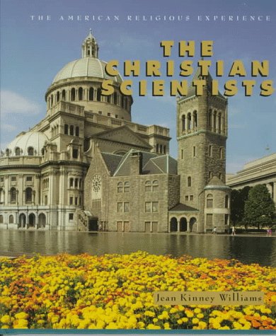 The Christian Scientists (The American Religious Experience) Religion & Esotericism