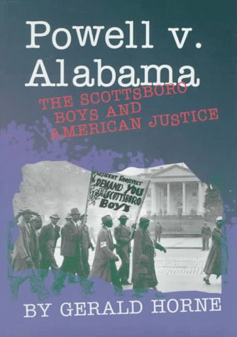 Powell V. Alabama: The Scottsboro Boys and American Justice (Historic Supreme Court Cases) Law