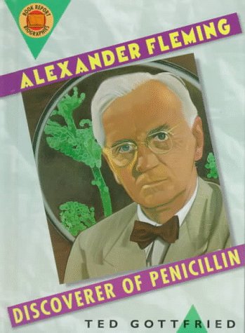 Alexander Fleming: Discoverer of Penicillin (Book Report Biographies) Books