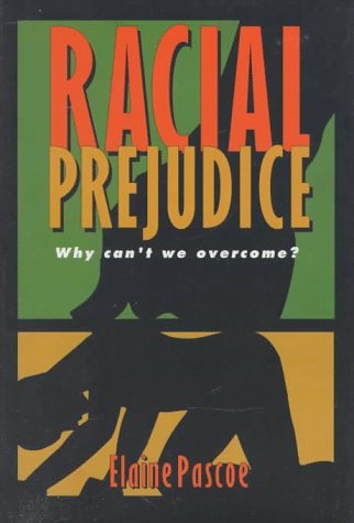 Racial Prejudice: Why Can't We Overcome (Impact Books) Books
