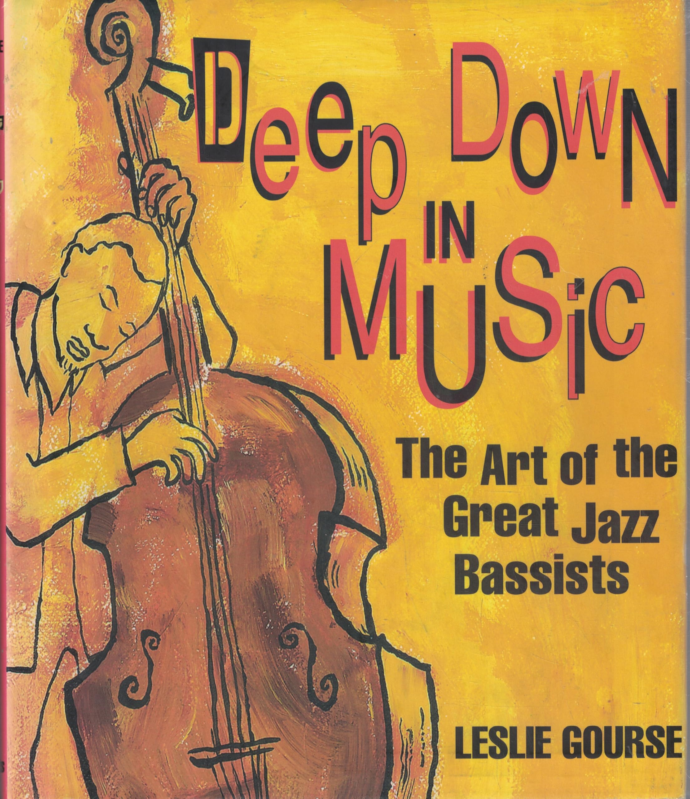 Deep Down in Music: The Art of the Great Jazz Bassists (Art of Jazz) Education