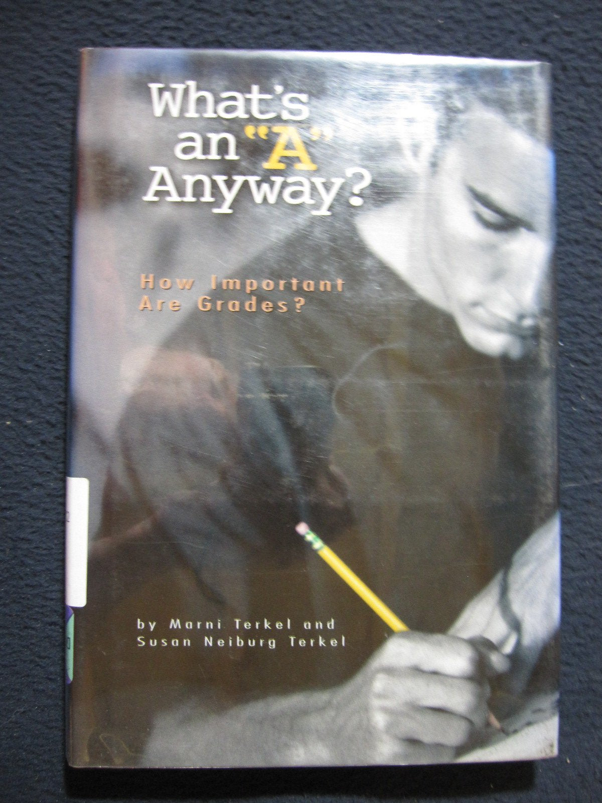 What's an "A" Anyway?: How Important Are Grades? Education & Training
