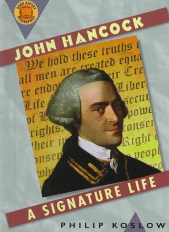 John Hancock: A Signature Life (Book Report Biographies) Historical Romance