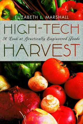 High-Tech Harvest: A Look at Genetically Engineered Foods (Impact Books: Science) Education