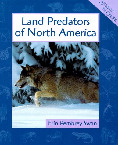Land Predators of North America (Animals in Order) Non-fiction
