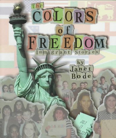 The Colors of Freedom: Immigrant Stories (Single Title: Social Studies: Cultures and Peoples: Multiculturalism) Education