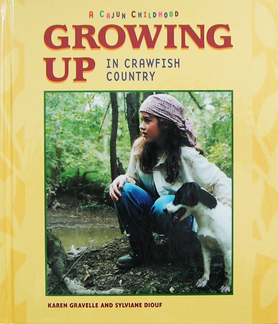 Growing Up in Crawfish Country: A Cajun Childhood (Growing Up in America) Non-fiction