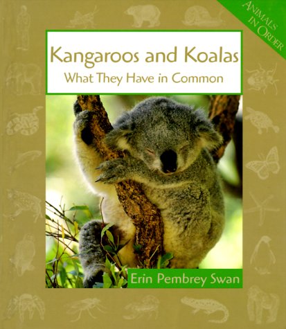 Kangaroos and Koalas: What They Have in Common (Animals in Order) Non-fiction