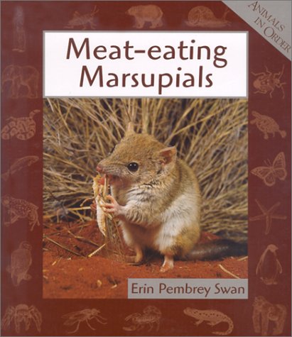 Meat-Eating Marsupials (Animals in Order) Non-fiction