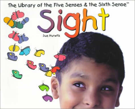 Sight (The Library of the Five Senses and the Sixth Sense) Non-fiction