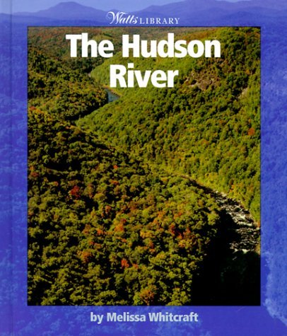 The Hudson River (WATTS LIBRARY: WORLD OF WATER) Non-fiction