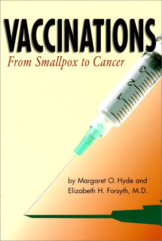 Vaccinations: From Smallpox to Cancer (Single Title: Science: Health and Human Disease) Non-fiction