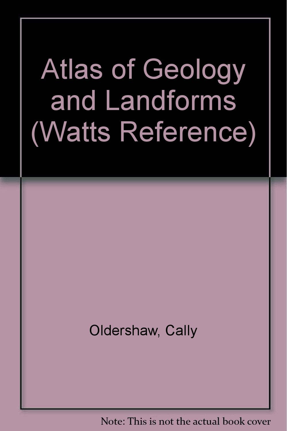 Atlas of Geology and Landforms (Watts Reference) Non-fiction