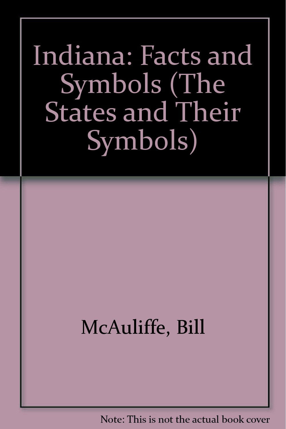 Indiana: Facts and Symbols (The States and Their Symbols) Non-fiction