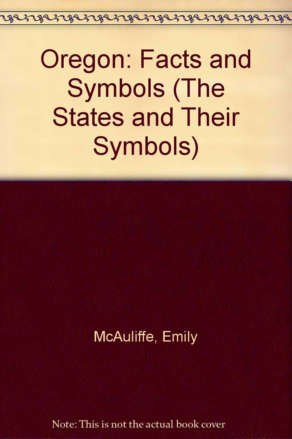 Oregon: Facts and Symbols (The States and Their Symbols) Non-fiction