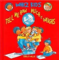 Tell Me How Much It Weighs (Whiz Kids) Non-fiction