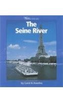 The Seine River (WATTS LIBRARY: THE WORLD OF WATER) Non-fiction