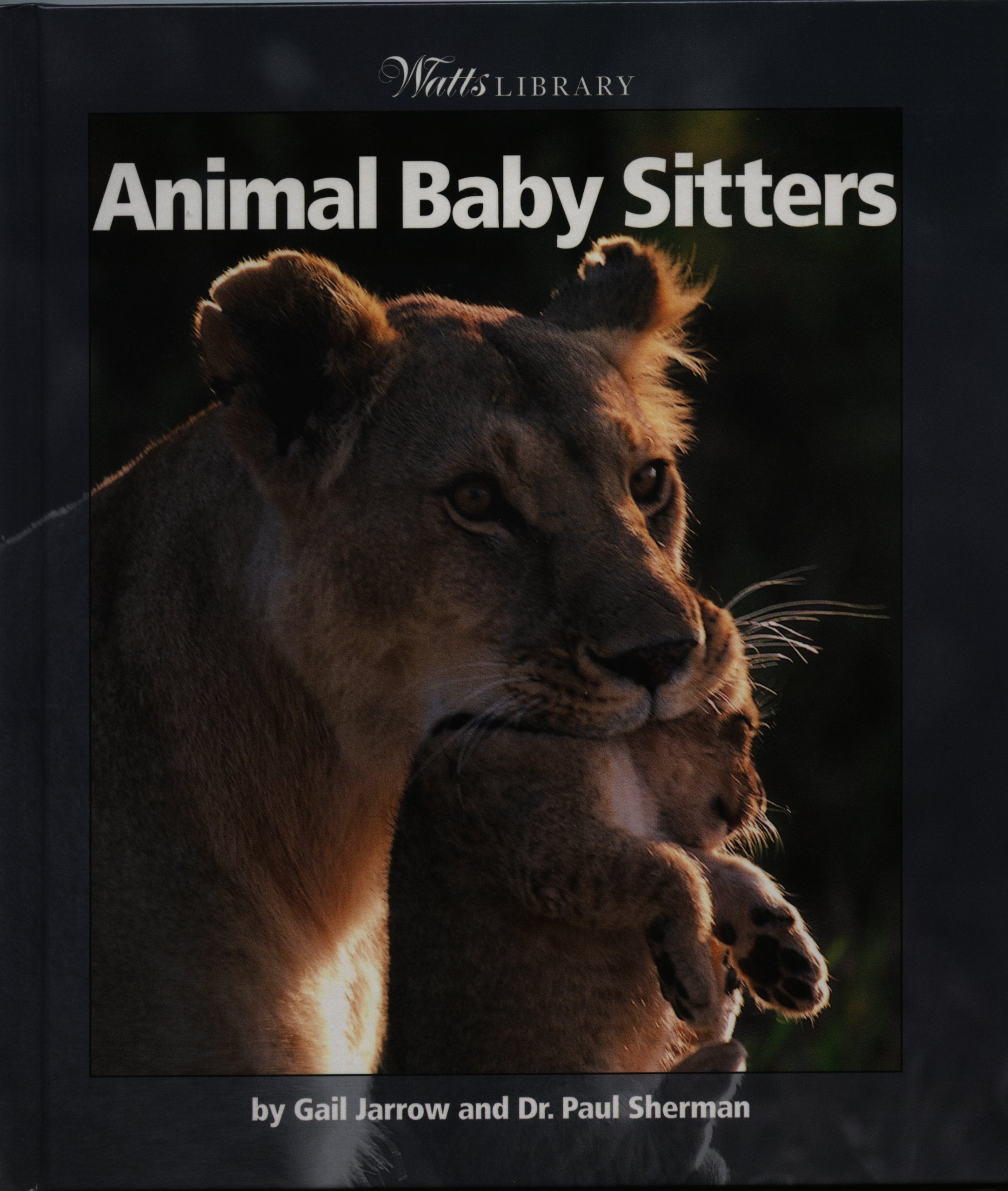 Animal Baby Sitters (WATTS LIBRARY: ANIMALS) Non-fiction