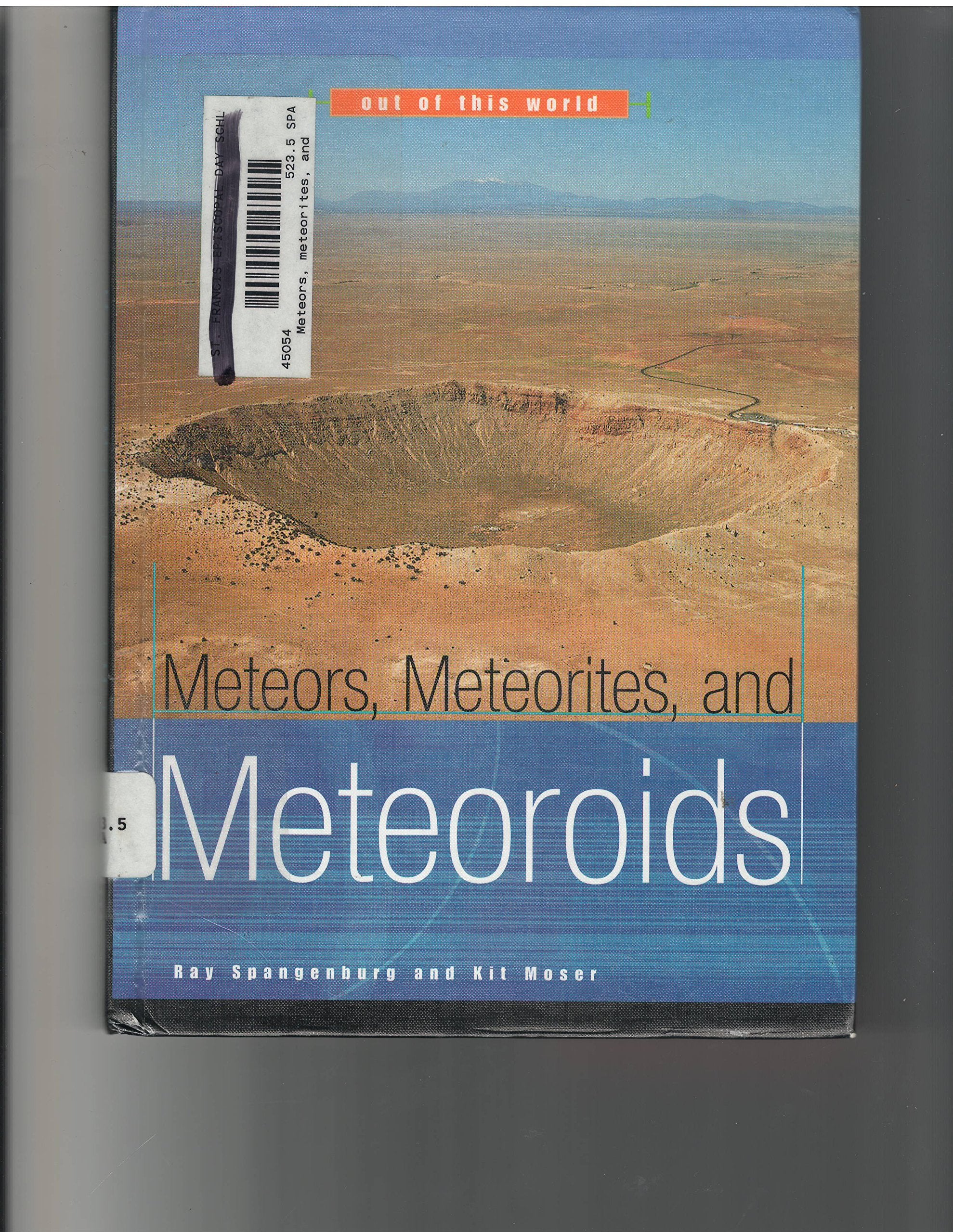 Meteors, Meteorites, and Meteoroids (Out of This World) Education