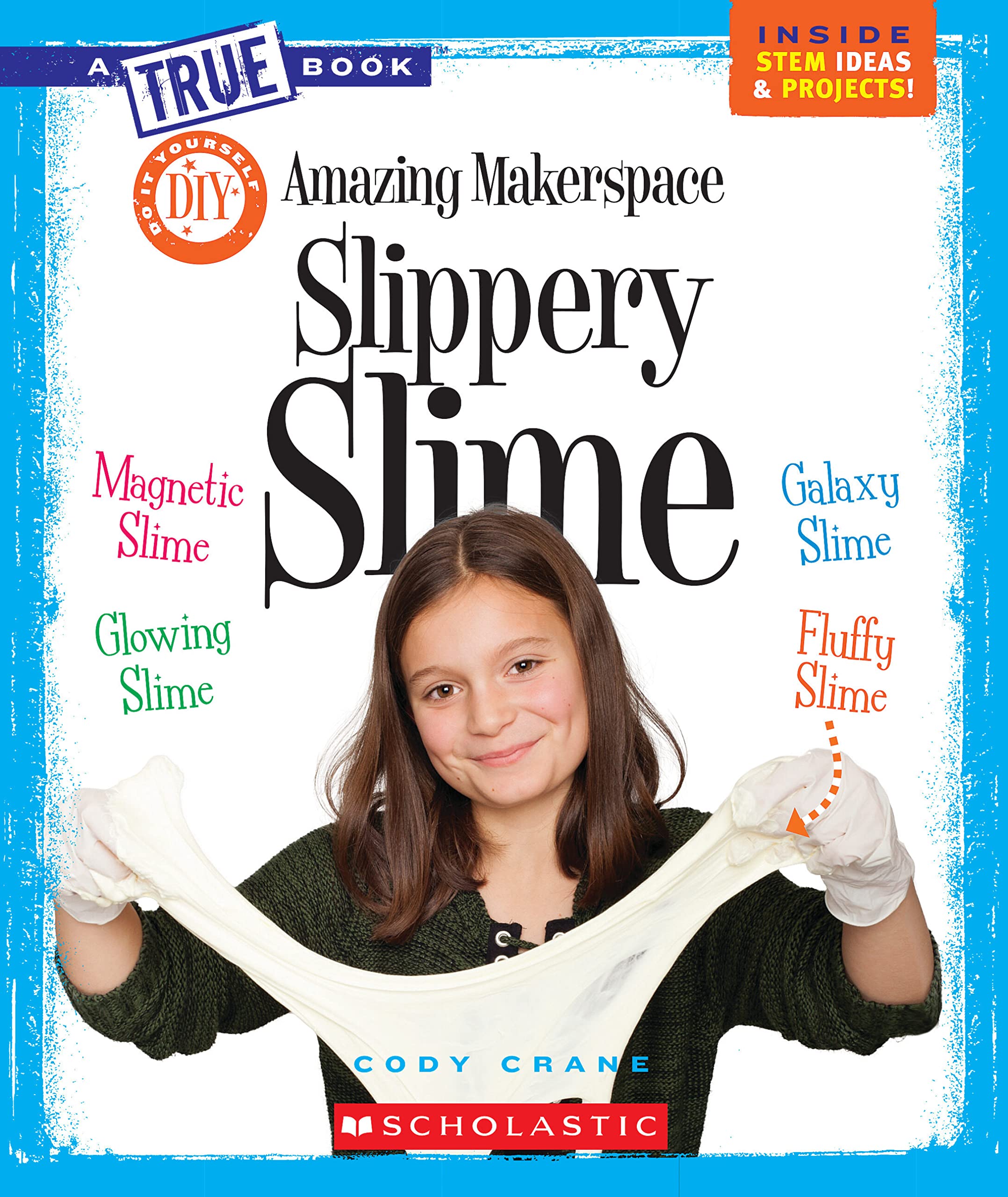 Product Image: Amazing Makerspace DIY Slippery Slime (a True Book: Makerspace Projects)