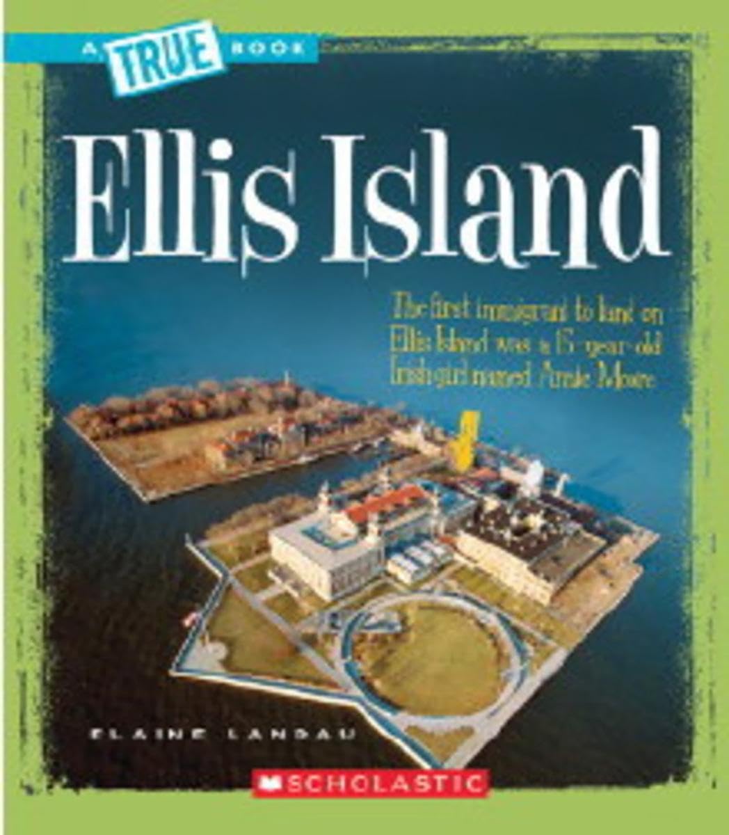 Ellis Island (a True Book: American History) Non-fiction