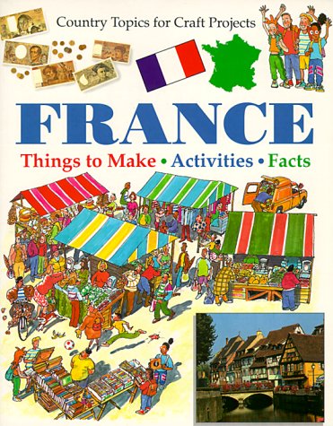 France (Country Topics for Craft Projects) book