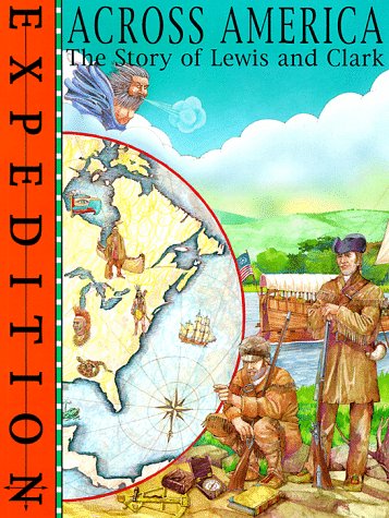 Across America: The Story of Lewis & Clark (Physical Science Labs) Non-fiction