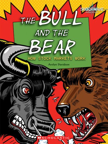 The Bull and the Bear: How Stock Markets Work (Shockwave: Social Studies) Books