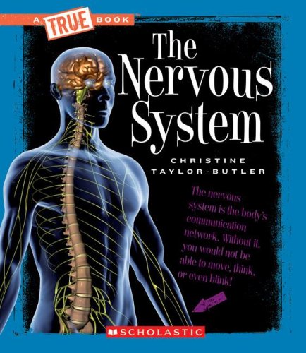 The Nervous System (True Books) Non-fiction