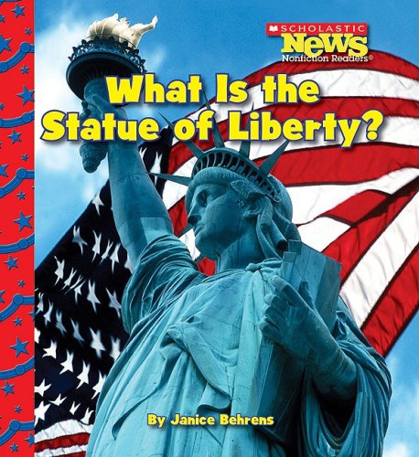 What Is the Statue of Liberty? (Scholastic News Nonfiction Readers) Film, Art & Culture